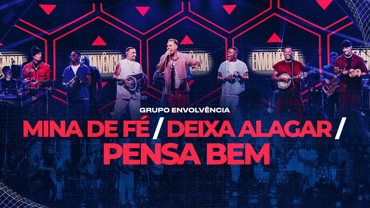 Grupo Envolv&ecirc;ncia - Mina de F&eacute; / Deixa Alagar / Pensa Bem [Metamorfose]