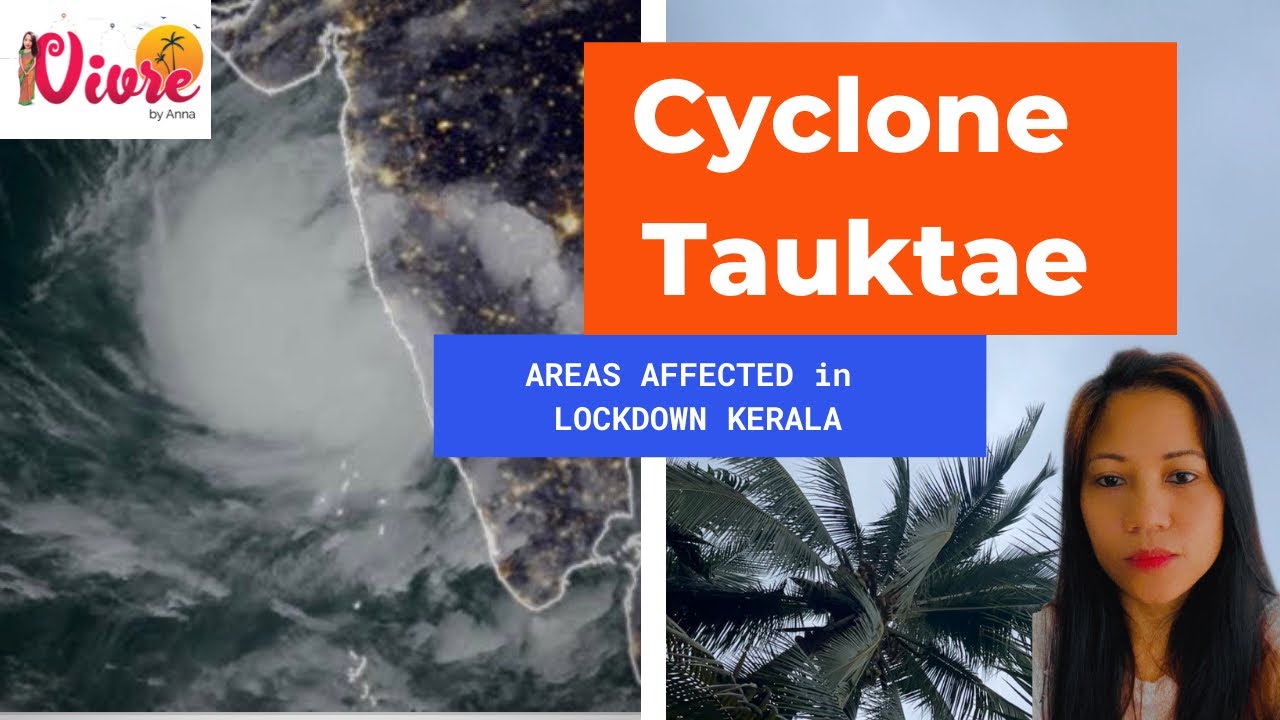 Cyclone Tauktae landfalls || Affected Areas in Lockdown Kerala || FILIPINA in INDIA
