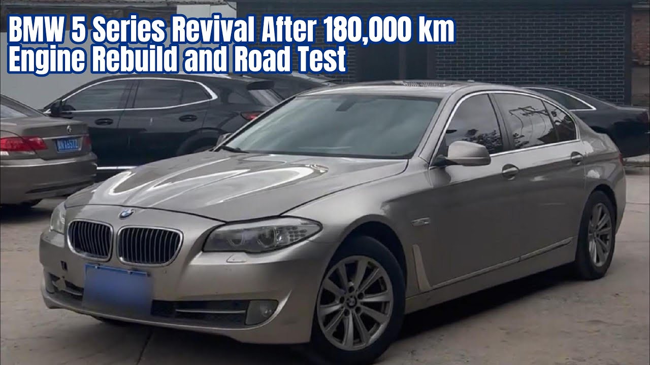 BMW 5 Series Revival After 180,000 km &ndash; Engine Rebuild and Road Test