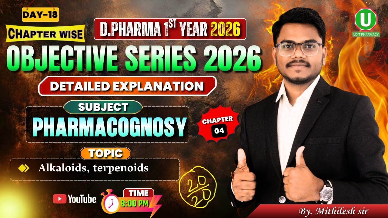 🔴D.Pharm 1st Year 2026 | Chapter Wise Objective Series Day -18 | Pharmacognosy MCQ | By-Mithilesh Sr