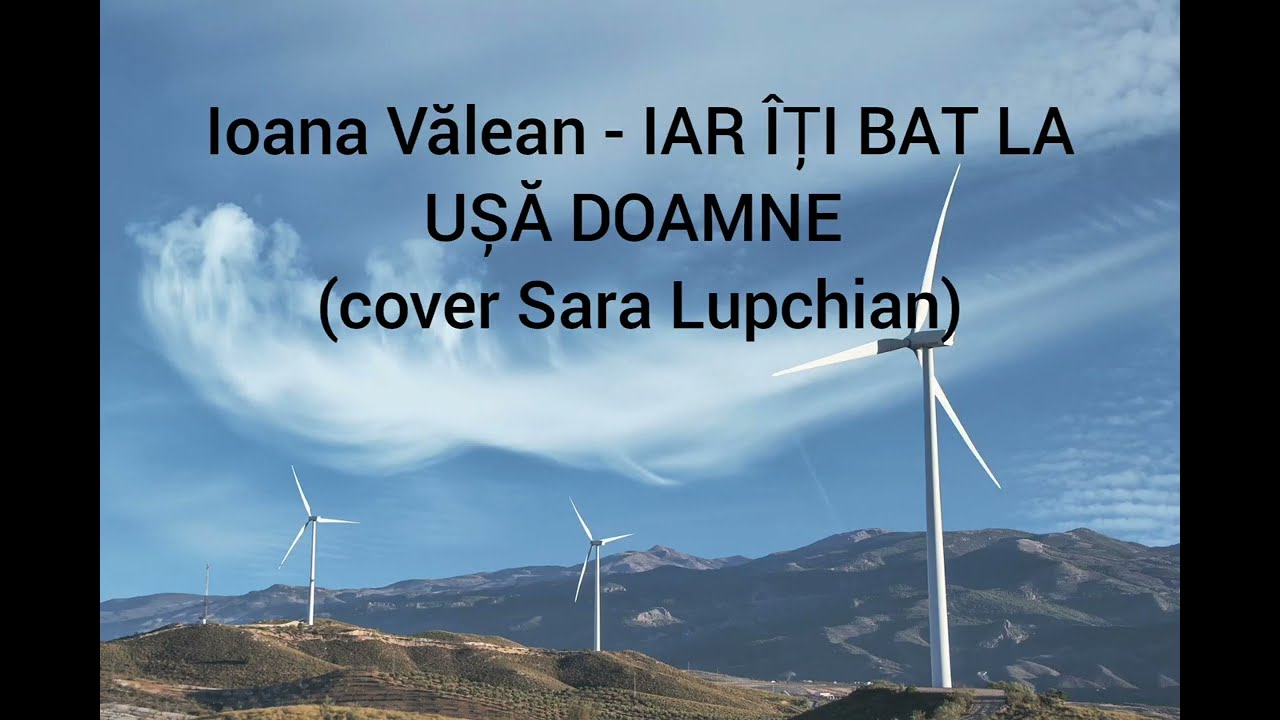 Ioana Valean - Iar iti bat la usa Doamne (cover Sara Lupchian)