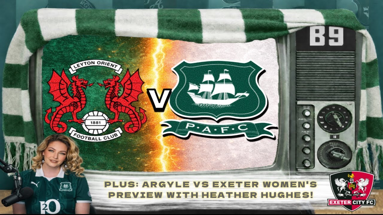 Plymouth Argyle Live Watch Along vs Leyton Orient | Argyle Women v Exeter Preview | EFL