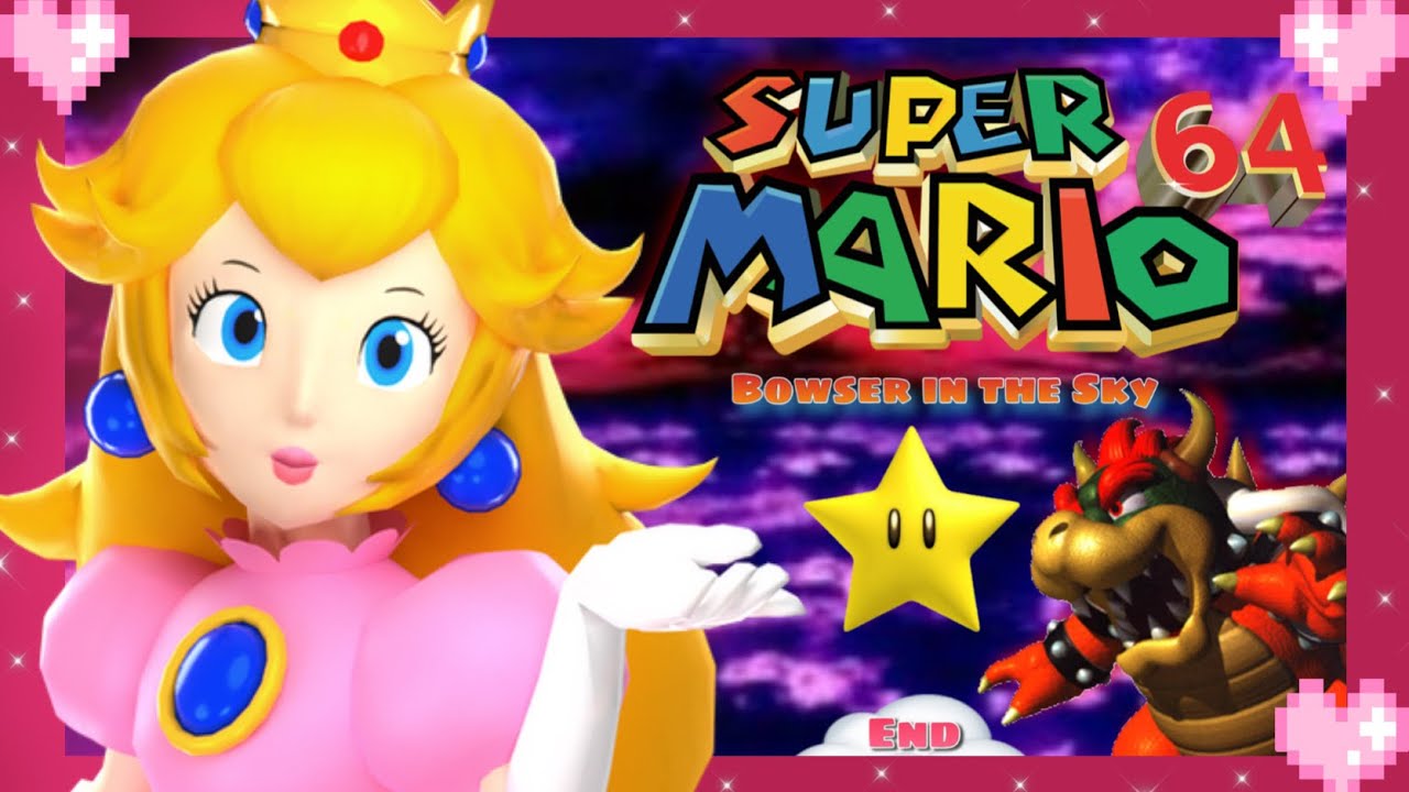 💗 Super Mario 64 PC (Bowser in the Sky) End - Peach Gameplay 💗