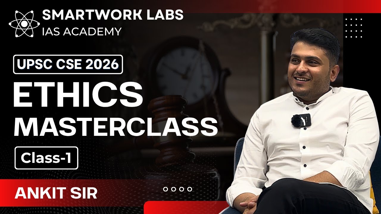 Ethics Masterclass 1 | Complete UPSC GS 4 (Ethics, Integrity & Aptitude) for CSE 2026 #upscethics