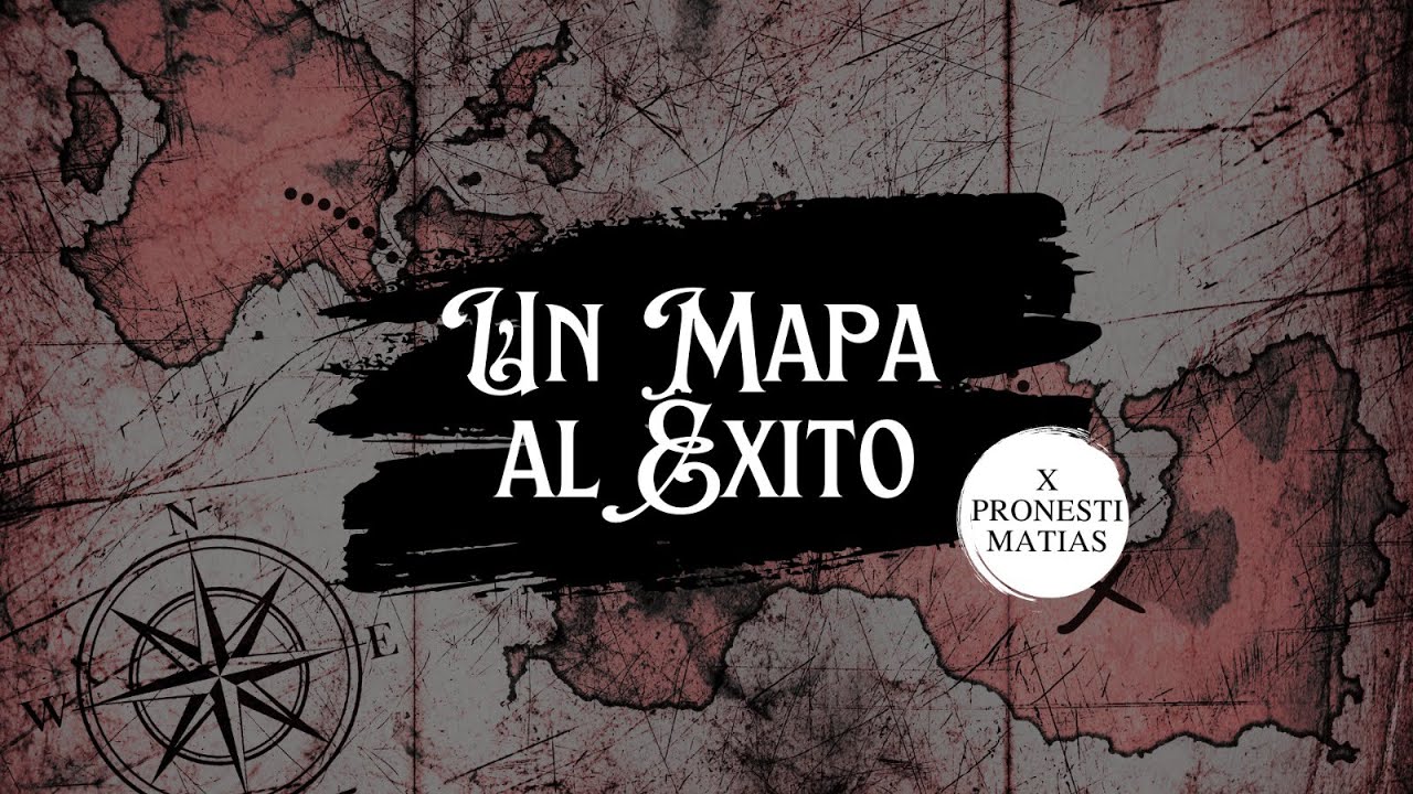 UN MAPA AL EXITO || Pastor Matías Pronesti || Todo es posible