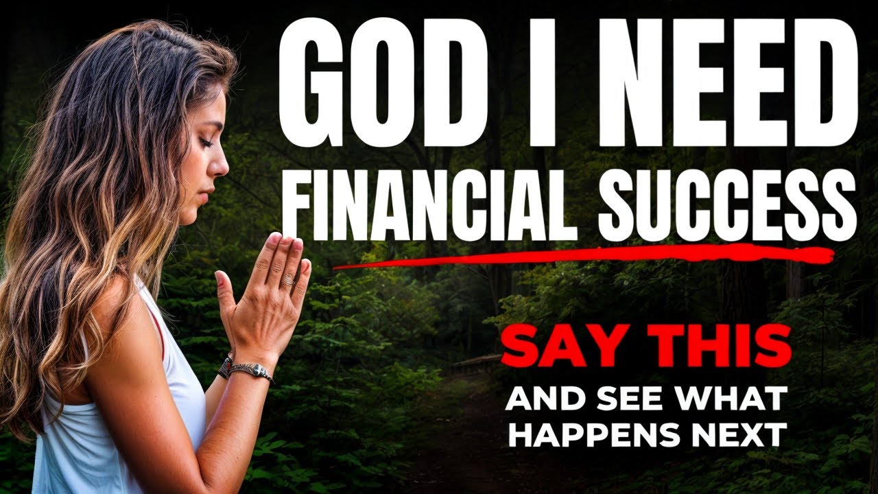 Need a Financial Breakthrough? Listen This Prayer Before You Start Your Day