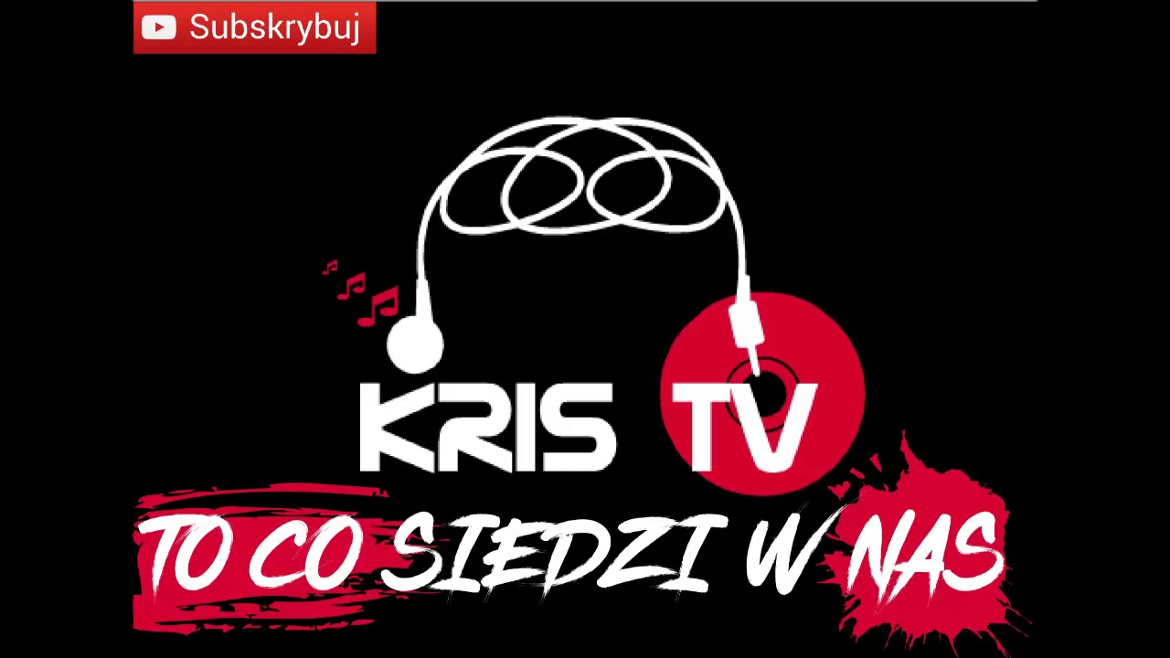 KRIS-TO CO SIEDZI W NAS