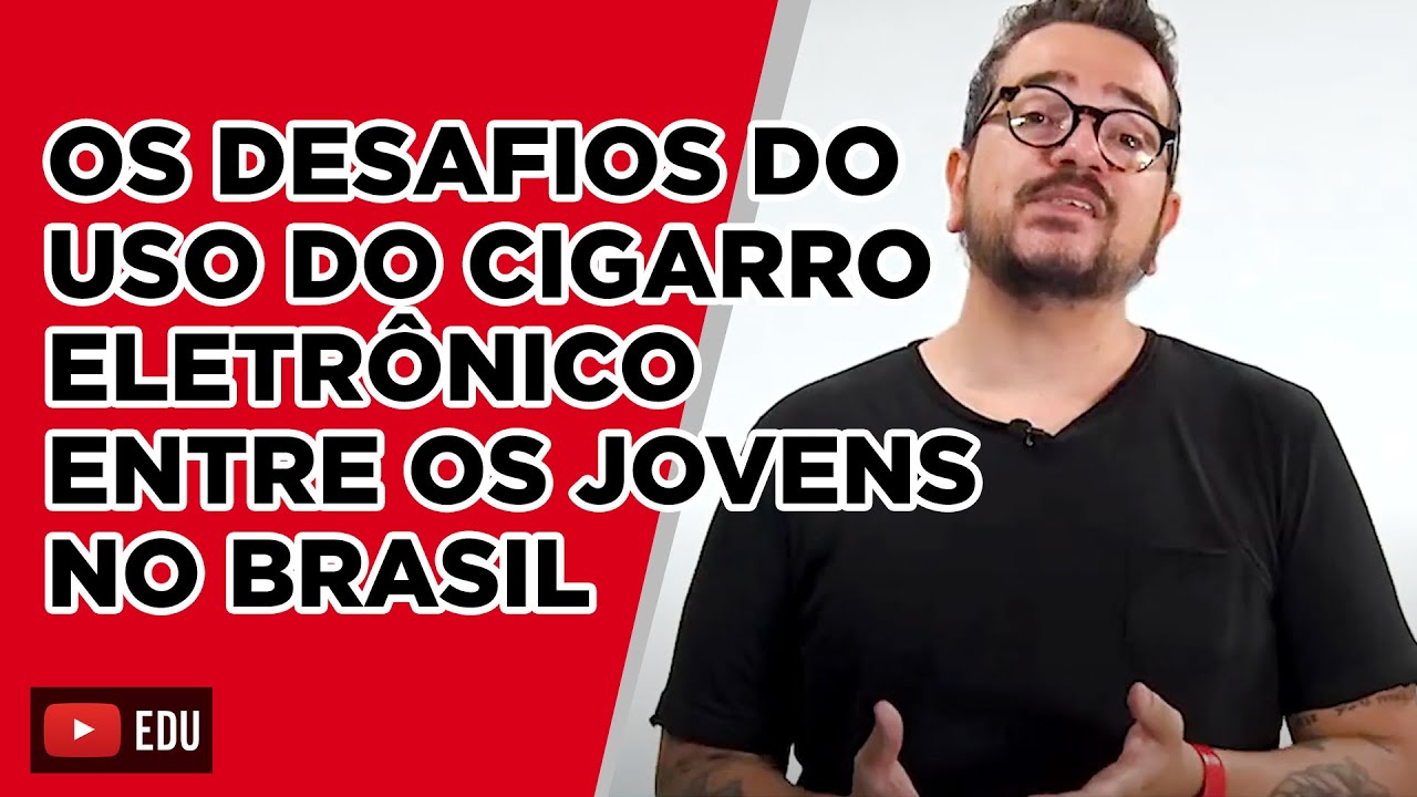 Os desafios do uso do cigarro eletrônico entre os jovens no Brasil | Aprendi com o Papai