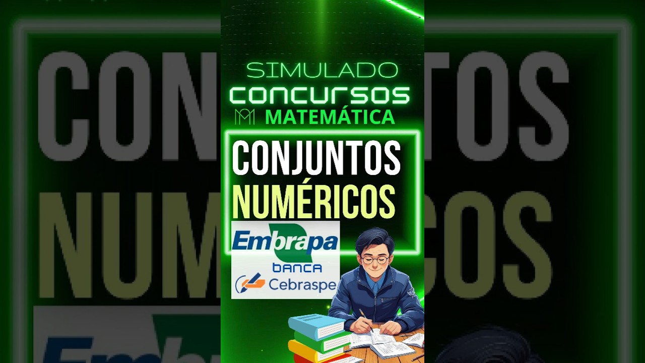 EMBRAPA - SIMULADO/CONCURSO CESPE - CONJUNTOS NUM&Eacute;RICOS