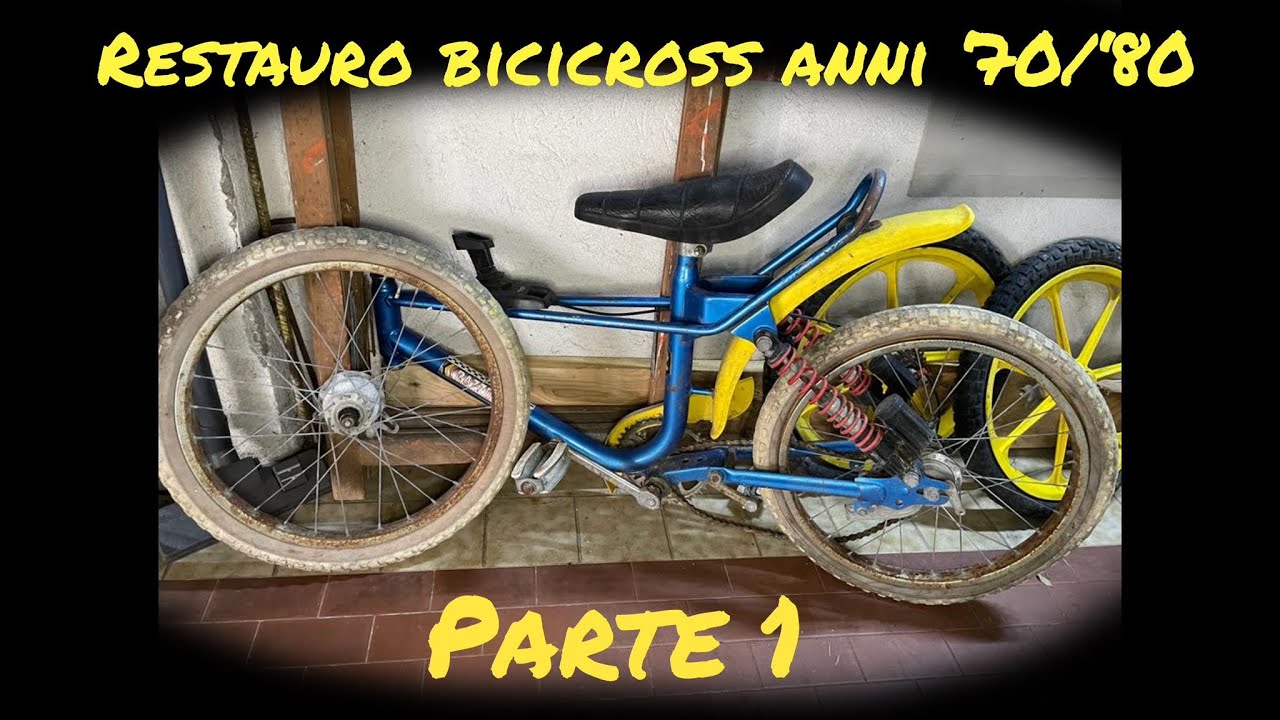 RESTAURO BICI CROSS TIPO SALTAFOSS PARTE 1 😉💪🏻🔝