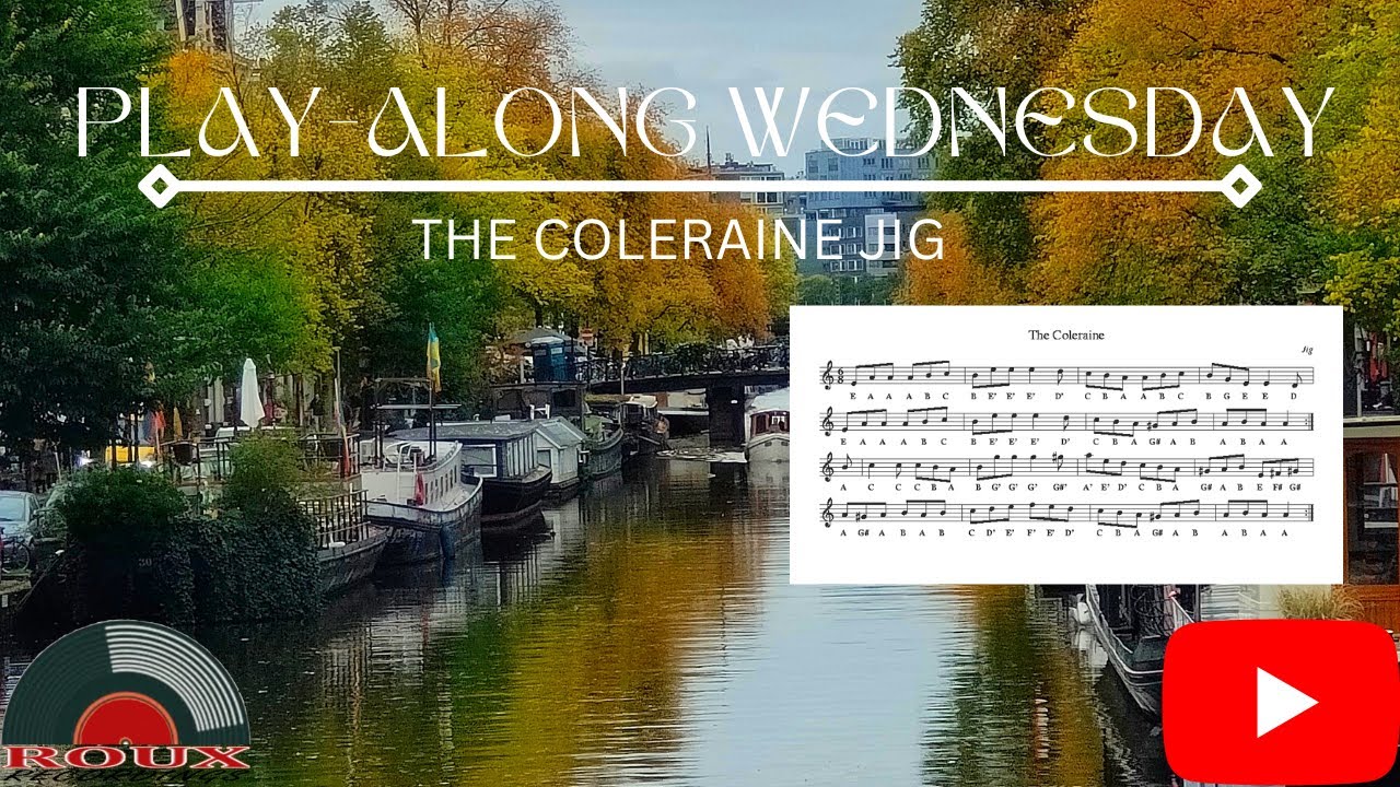 The Coleraine (Jig) - Play-Along Wednesday