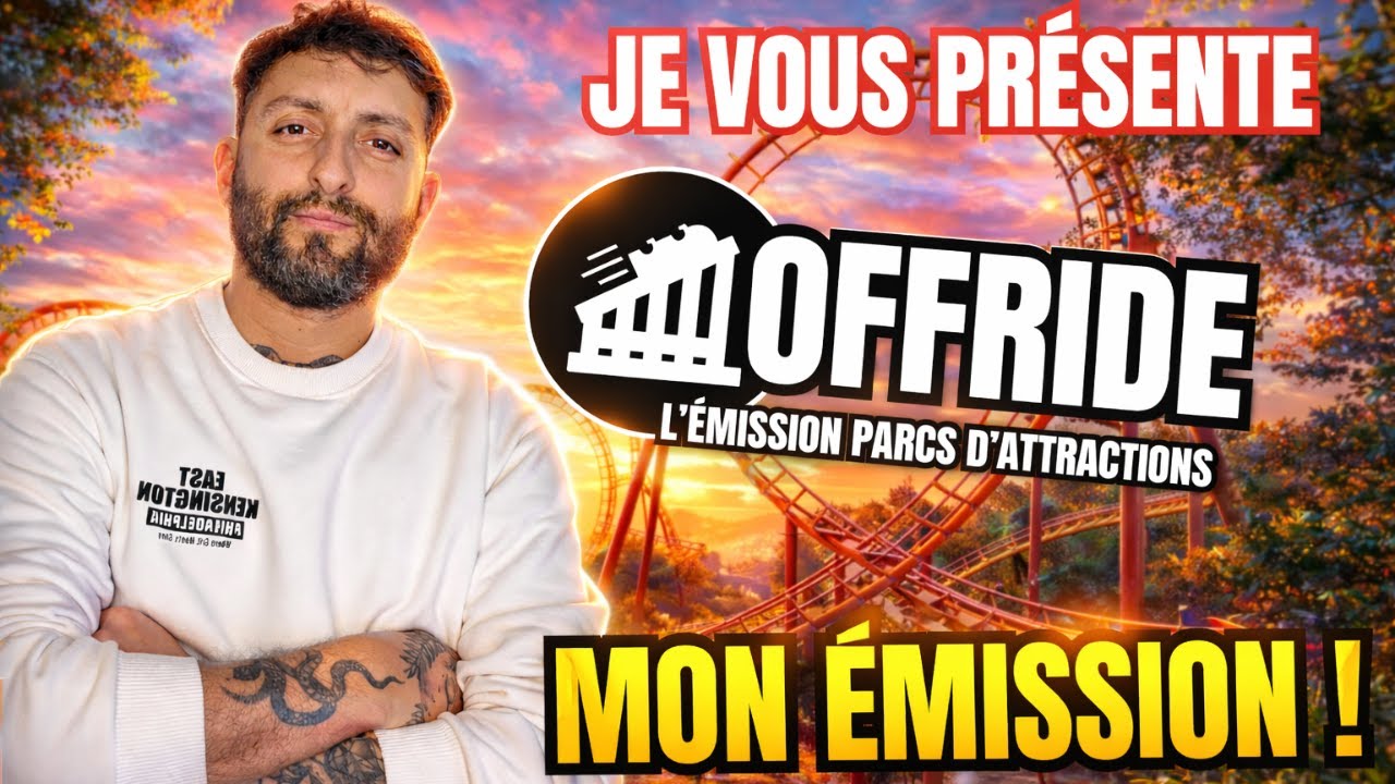 Une émission pour les fans de Parcs d’Attractions ! OFFRIDE 