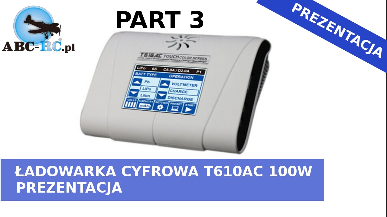 [CZ. 3] Test i opis funkcji ładowarki modelarskiej T610AC 100W - ABC-RC.PL