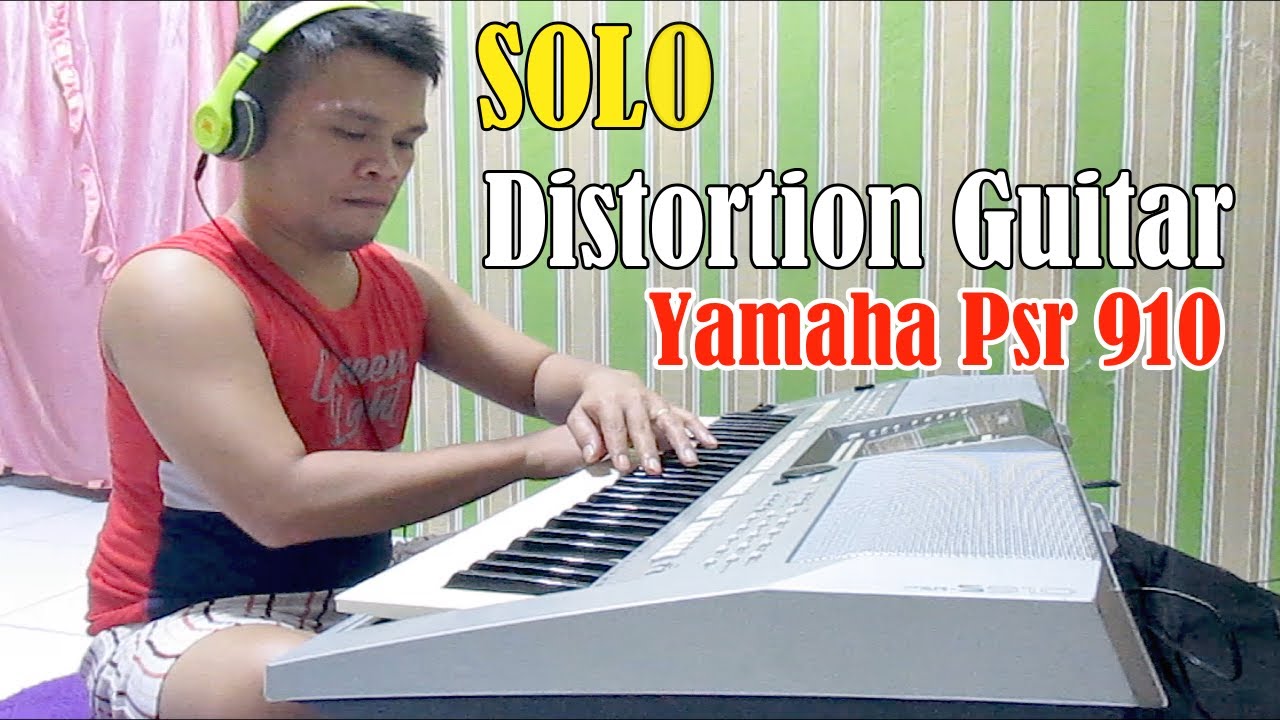SOLO KEYBOARD - DISTORTION GUITAR YAMAHA PSR 910