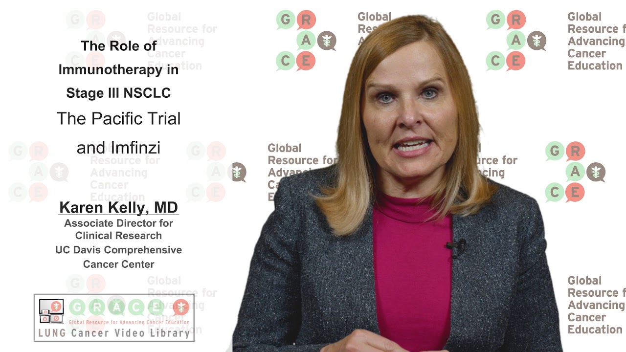 Lung Cancer Video Library - Immunotherapy in Stage lll NSCLC - The Pacific Trial and Imfinzi