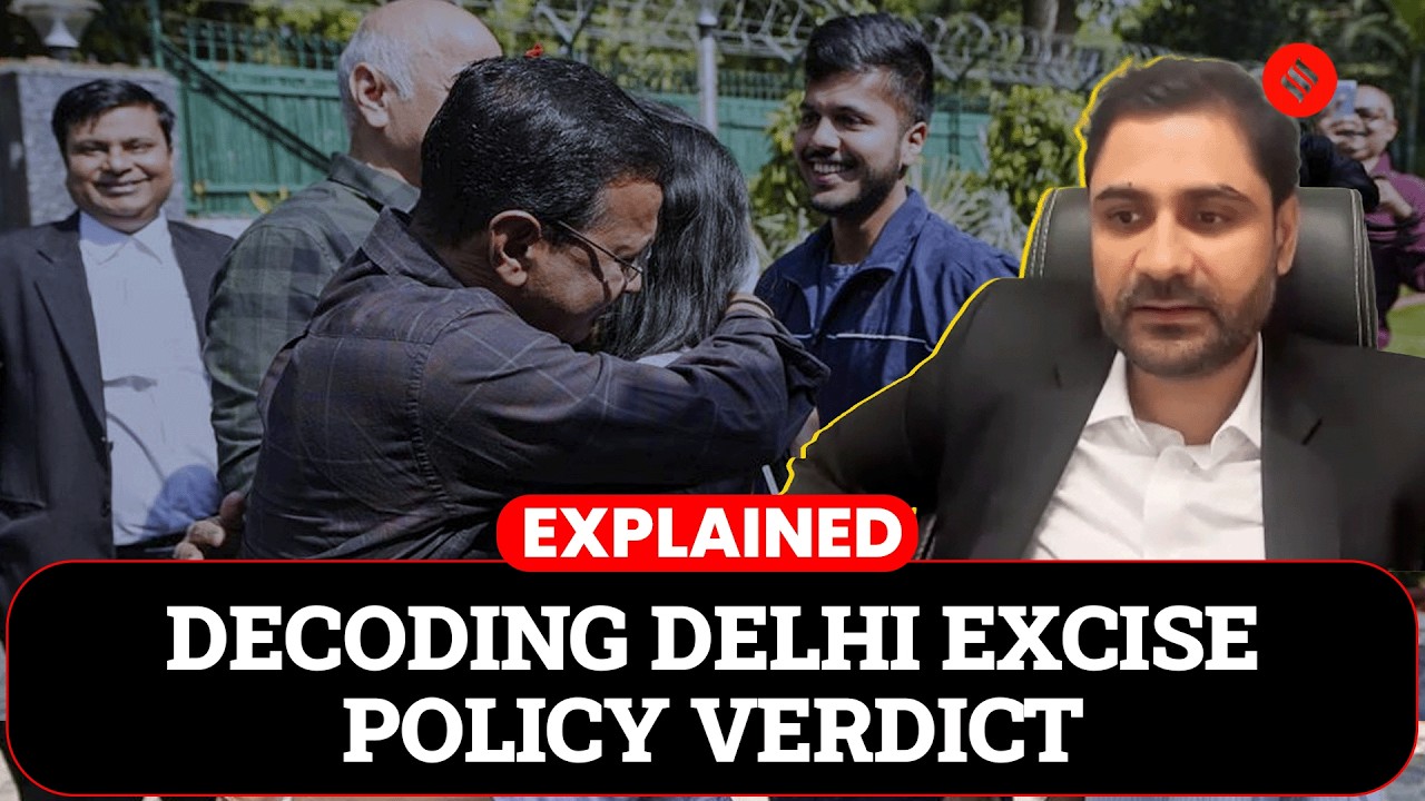 Delhi Excise Policy Case Explained: How Kejriwal, Sisodia Were Cleared | Lawyer Explains