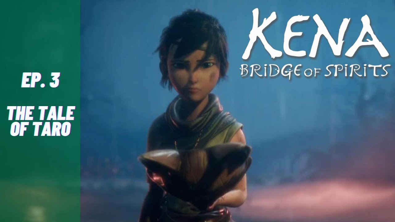 Kena: Bridge of Spririts (PC) - The Tale of Taro