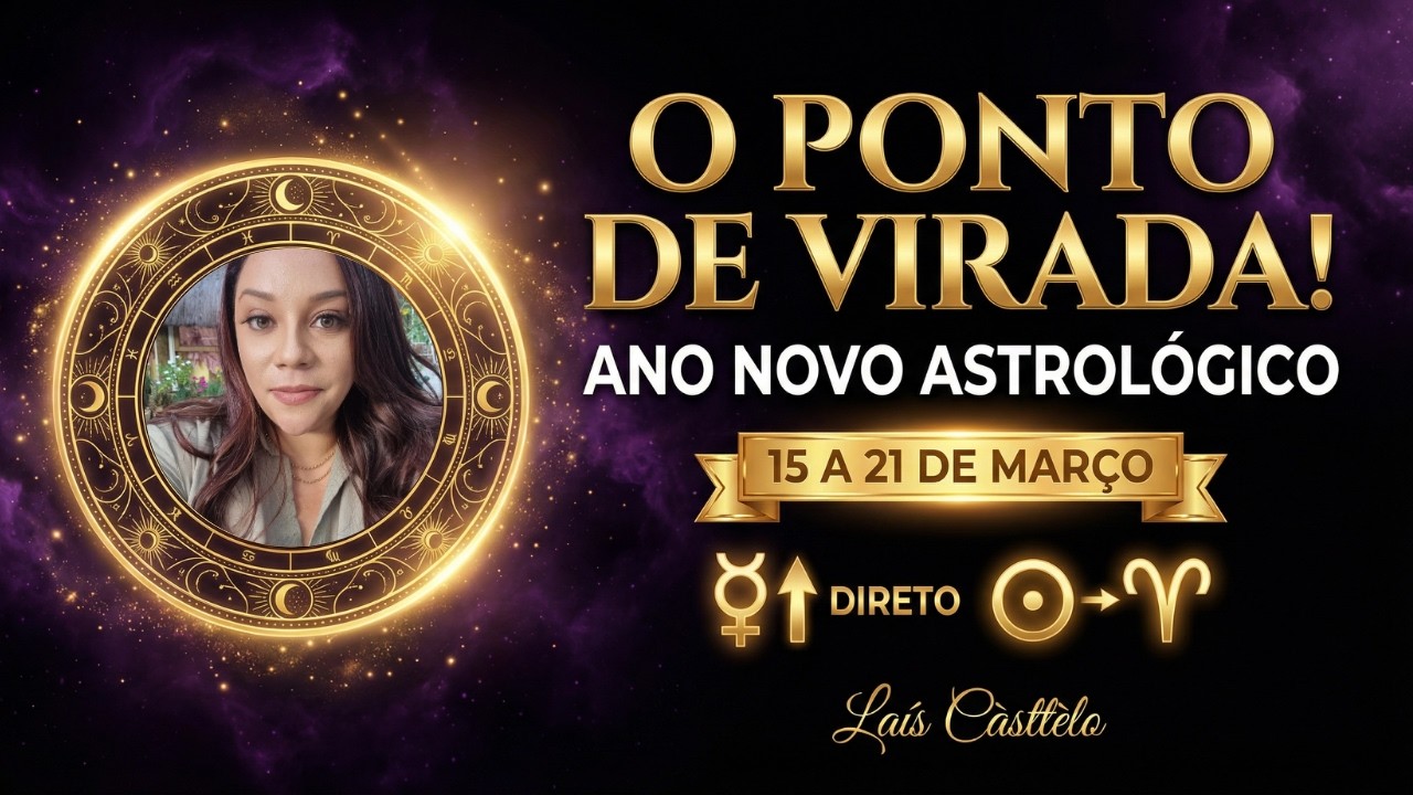 🌑✨ ANO NOVO ASTROLÓGICO! Mercúrio Direto e o Fim do Caos | Previsão 15 a 21/03 | Laís Càsttèlo