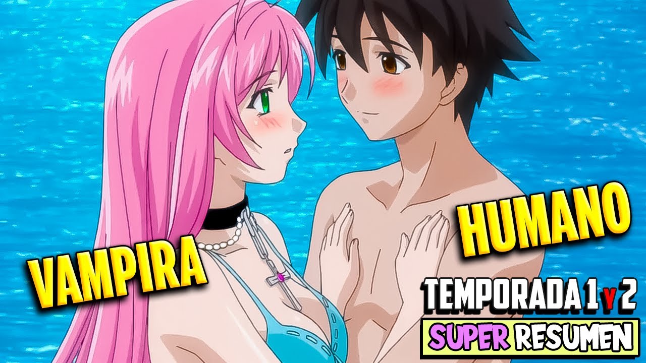 😈Fue a 1 ESCUELA de MONSTRUOS por ERROR❌ y CREÓ su HAREM | ROSARIO TO VAMPIRE 1 y 2 SUPER RESUMEN