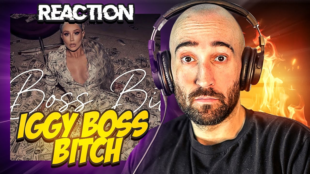 IGGY AZALEA - BOSS BITCH [FIRST REACTION]