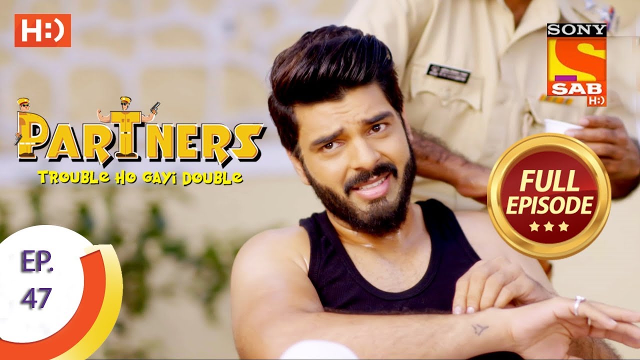 Partners Trouble Ho Gayi Double - Ep 47 - Full Episode - 31st January, 2018