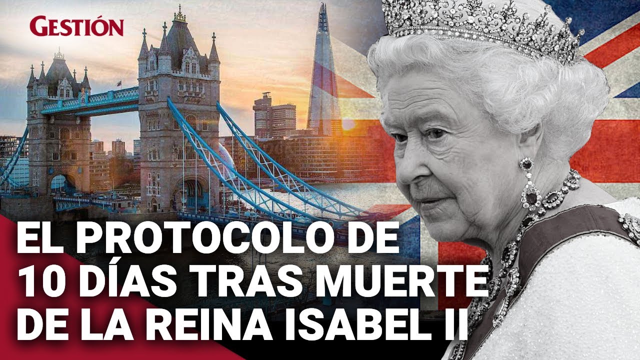 'OPERACIÓN PUENTE de LONDRES': activan protocolo de 10 días tras la muerte de la REINA ISABEL II