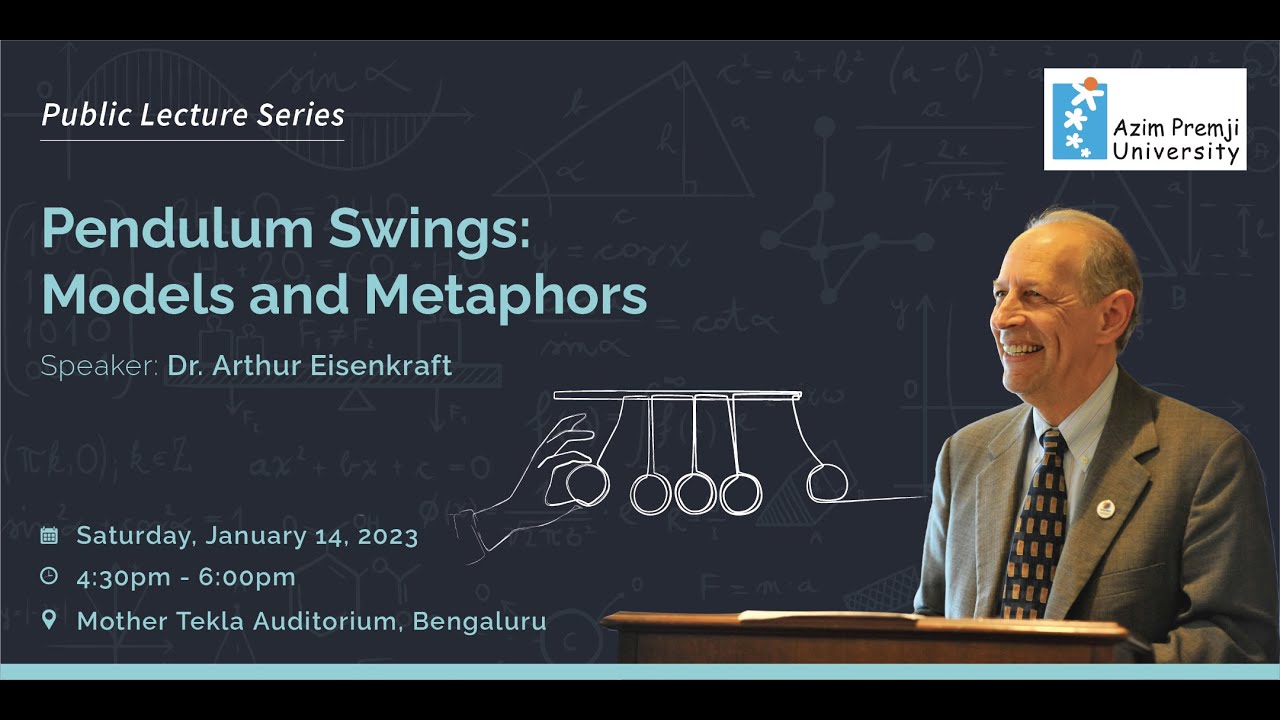 Public Lecture: Pendulum Swings: Models and Metaphors (Arthur Eisenkraft)