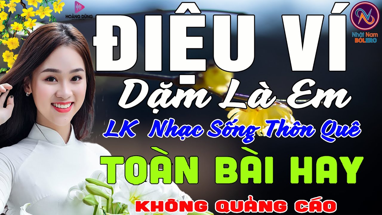 ĐIỆU VÍ Dặm Là Em❤LK Nhạc Sống Thôn Quê Không Quảng Cáo❤TOÀN BÀI HAY NHẤT Phê Mãn Nhãn Sởn Hết Da Gà