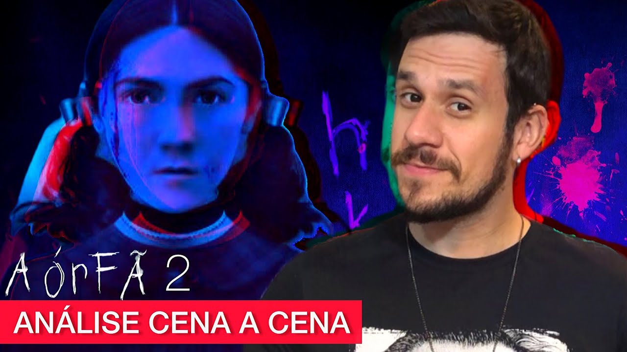 ANALISANDO: A ÓRFÃ 2 - A ORIGEM | CENA A CENA | UM TERROR PARA SE DIVERTIR | COM SPOILER
