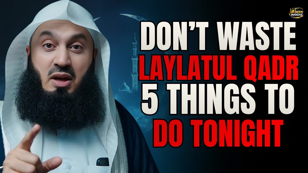 Don’t Waste Laylatul Qadr | 5 Powerful Things Every Muslim Should Do Tonight