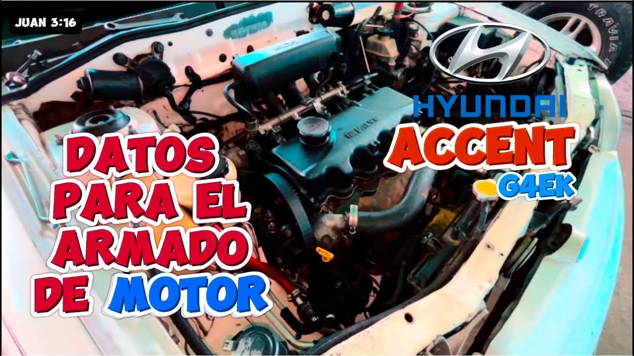 DATOS PARA ARMAR EL MOTOR DEL HYUNDAI ACCENT 1.3-1.5