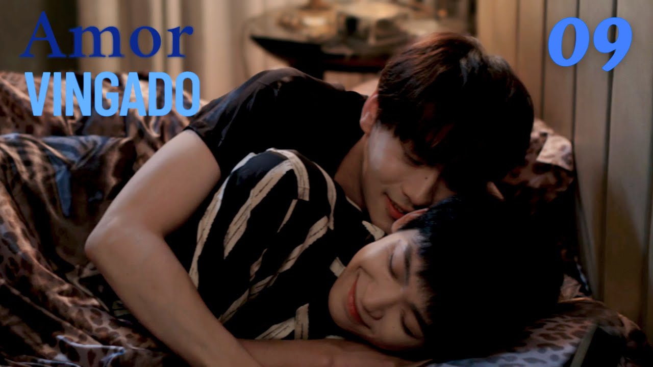 【Série BL】09-Revenged Love- Amor Vingado#bl  #boyslove #RevengedLove #逆爱
