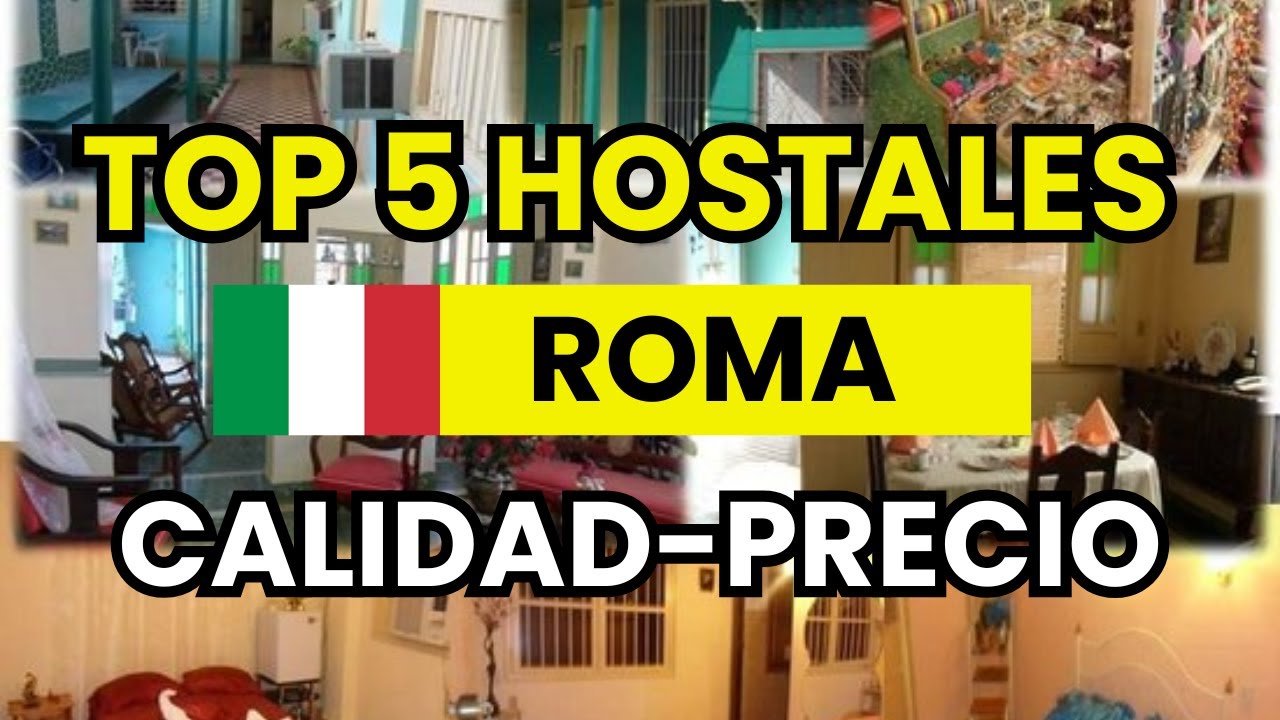 🥇 Los 5 mejores Hostales en Roma (calidad-precio)