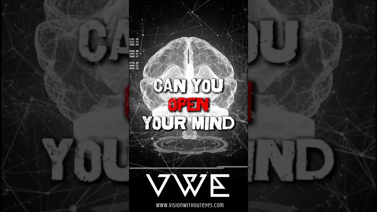 3 Can You Open Your Mind to See What Your Eyes Can’t? 
