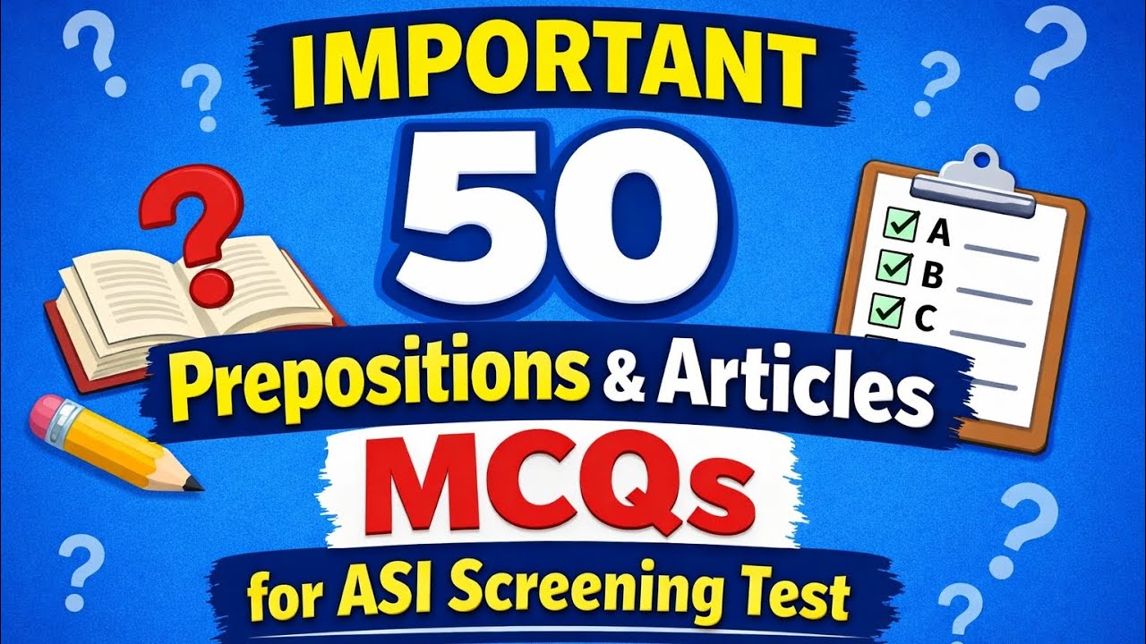 Important 50 prepositions and articles MCQs for ASI screening Test 