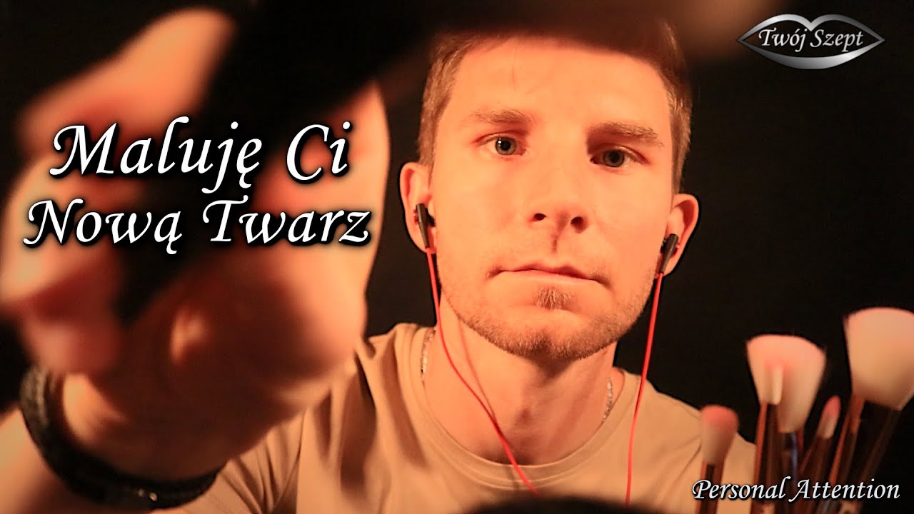 ASMR - Po Polsku 🎧 Maluję Twoją Twarz Mięciutkimi Pędzelkami 🖌️ Personal Attention