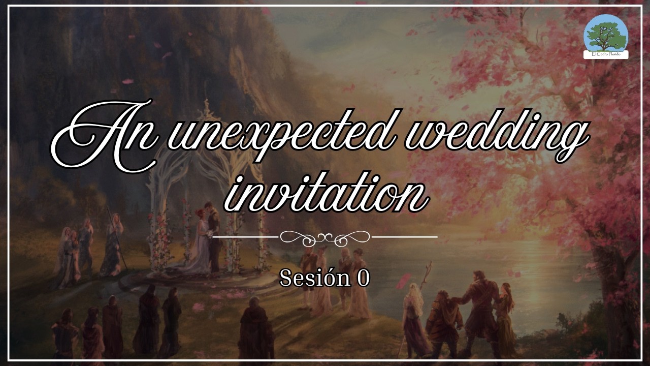 An Unexpected Wedding Invitation | Dragones y Mazmorras 5e | Sesión 0