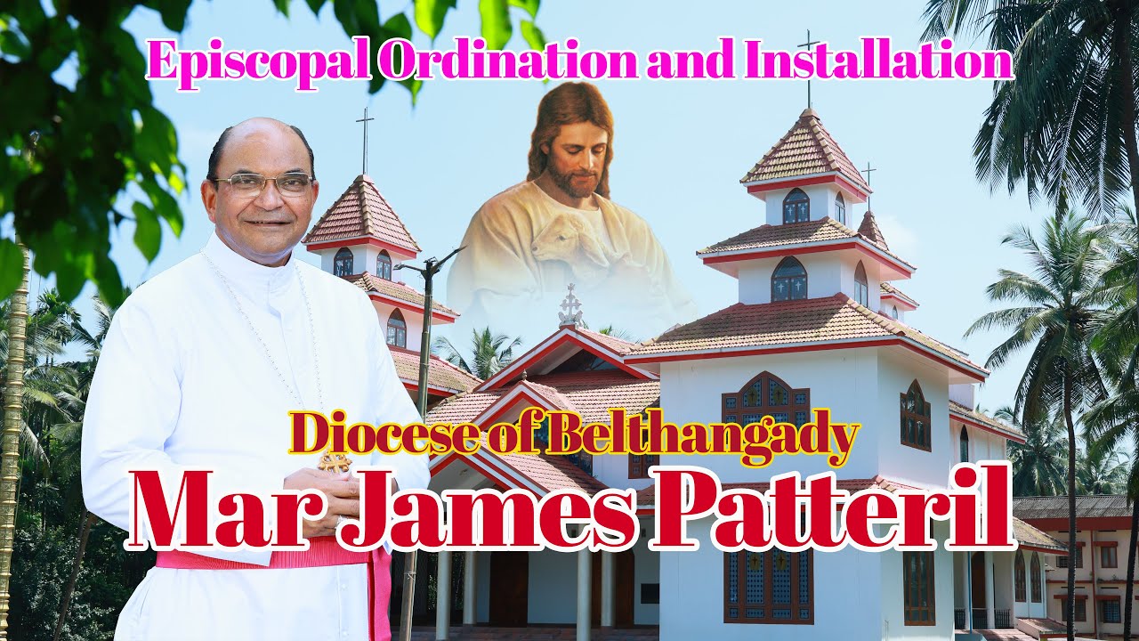 Mar James Patteril/ Episcopal Ordination and Installation/St Lawrence Cathedral, Belthangady