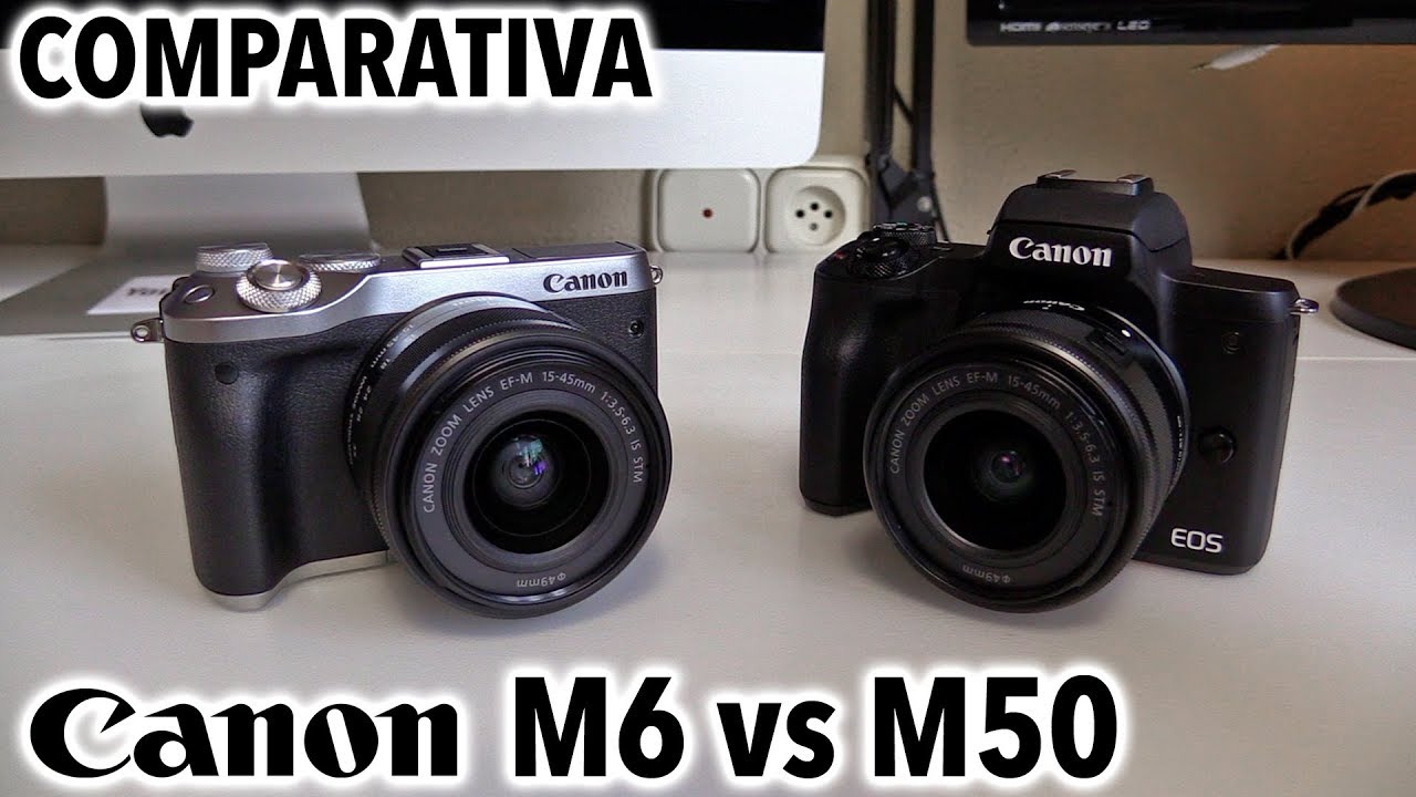 Canon EOS M6 vs M50 | Comparativa