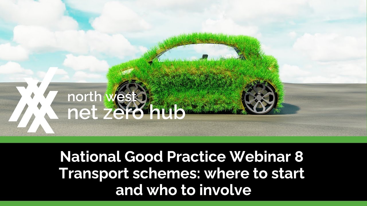 National Good Practice Webinar 8 - Embarking on transport schemes where to start and who to involve