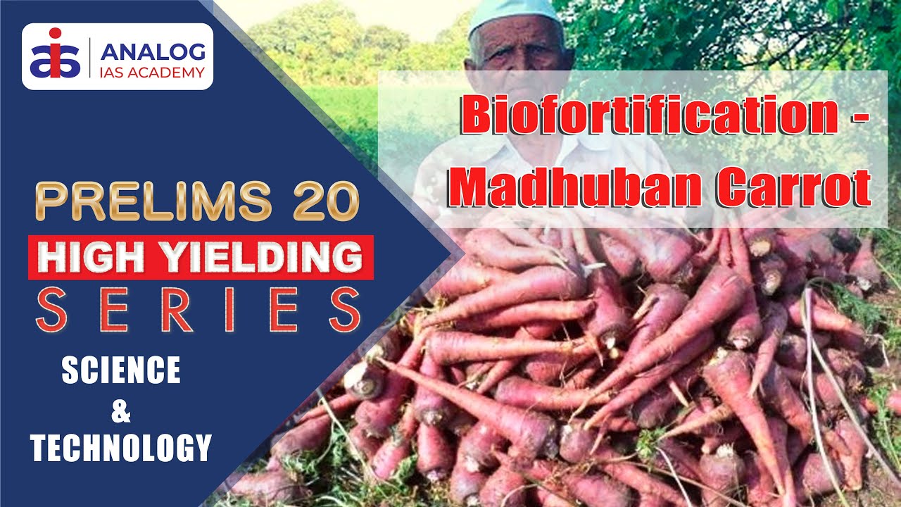 Biofortification - Madhuban Carrot | Science and Technology | High Yielding Series