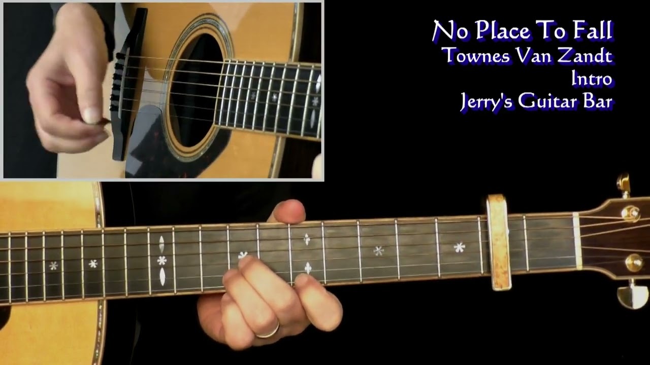 Townes Van Zandt No Place To Fall | Full Guitar Play Through and Intro Lesson