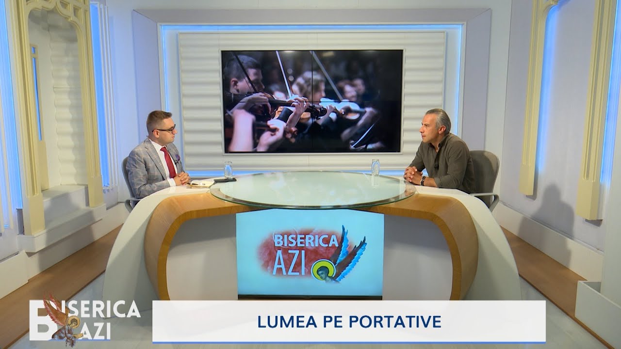 Biserica Azi. Lumea pe portative (06 07 2022)