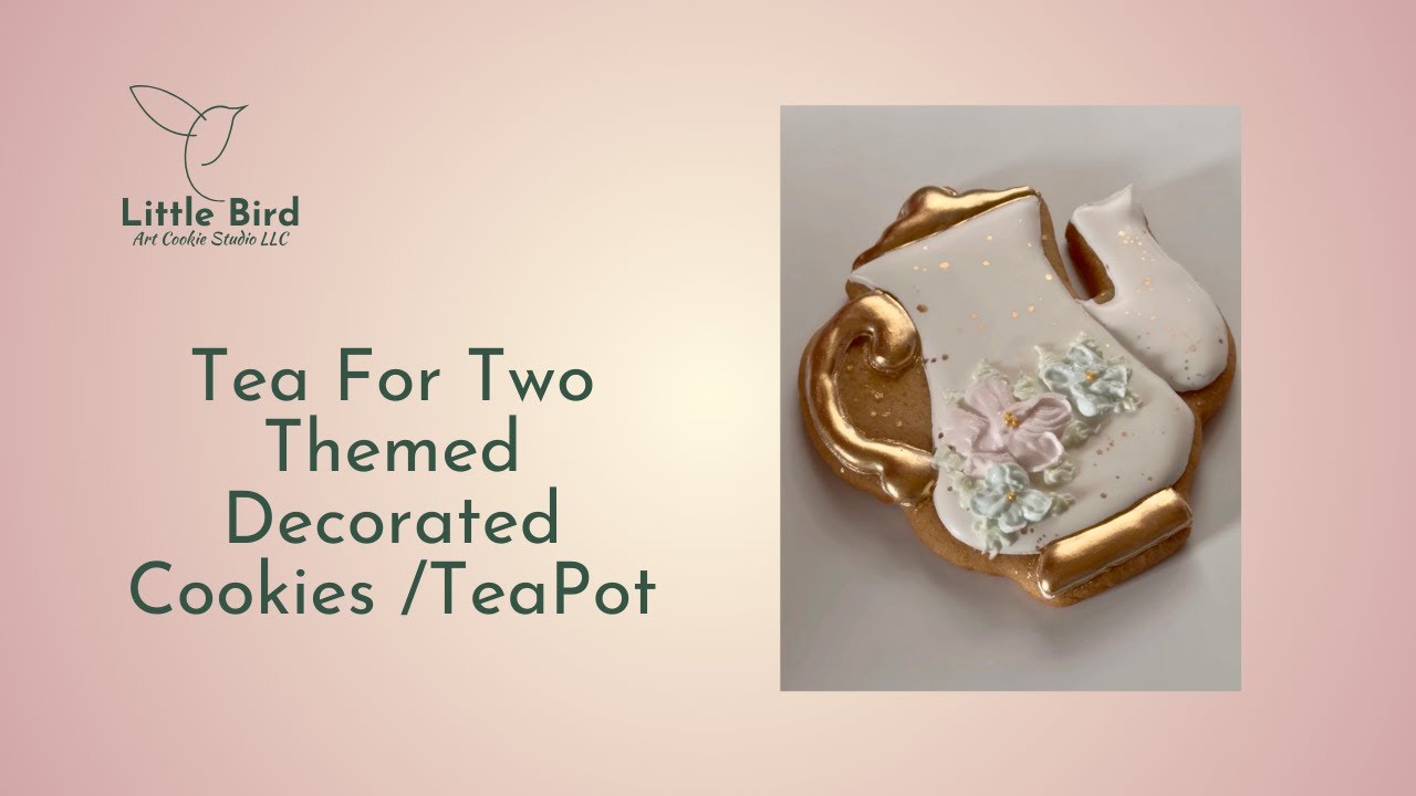 Tea For Two Themed Decorated Cookies /TeaPot  #decoratedcookies #teafortwo #teapotcookies #teapots