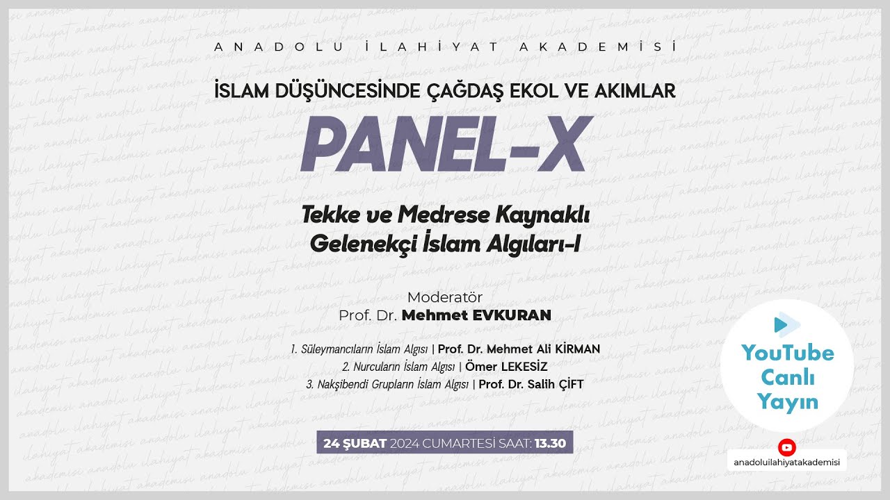 PANEL X | Tekke ve Medrese Kaynaklı Gelenekçi İslam Algıları I