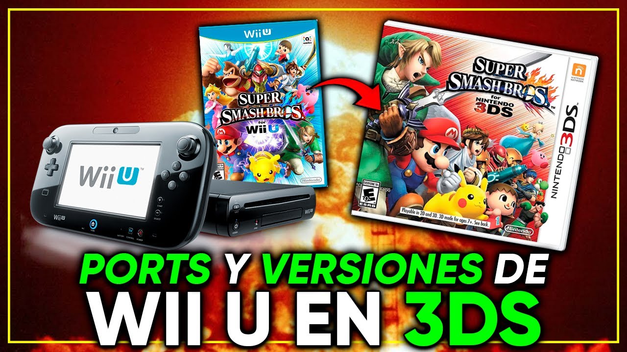 PORTS y VERSIONES IMPOSIBLES de WII U en NINTENDO 3DS