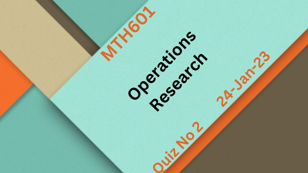 MTH601 Operations ResearchQuiz No 2 Solutions