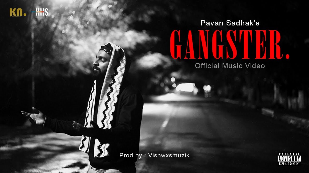 Pavan Sadhak - GANGSTER (4k Official Music Video) | Prod By : Vishwxsmuzik | KN Entertainments | HHS