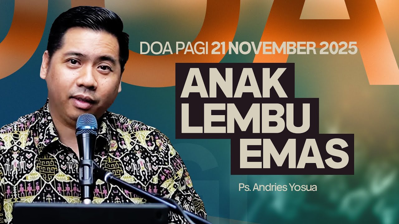 ANAK LEMBU EMAS | Ps. Andries Yosua | DP - 21 November 2025 | 05.00 WIB