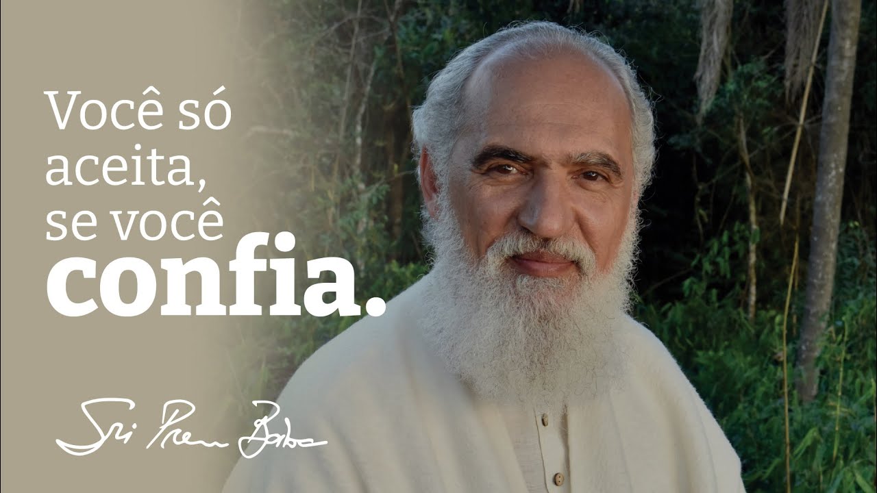 Sri Prem Baba fala da transição do medo para a confiança